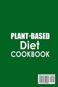 Abbildung von: Plant-Based Diet Cookbook Over 50 Recipes for Plant-Based Eating - Growthshape