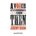 Cover: A Voice Coming from Then - Arachne Press