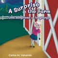 Cover: A Surprise at the Farm Una sorpresa en la granja - Coffee Seed Books