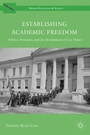 Cover: Establishing Academic Freedom - Palgrave MacMillan