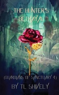 Cover: The Hunter's Betrayal - T.L. Shively