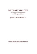Cover: My Crazy My Love - Sublime Theater & Press, Inc