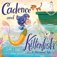 Enlarge image Cover: Cadence and the Kittenfish - Starry Forest Books, Inc.