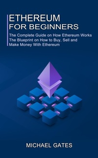Abbildung von: Ethereum for Beginners - Tomas Edwards