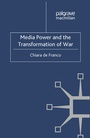 Cover: Media Power and The Transformation of War - Palgrave Macmillan