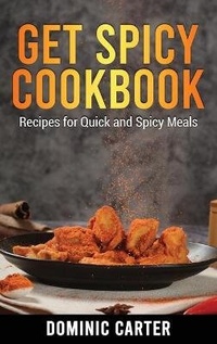 Enlarge image Cover: Get Spicy Cookbook - James Farrel Publy Agent