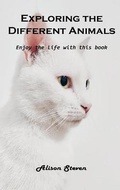 Cover: Exploring the Different Animals - Liakem Lab Ltd