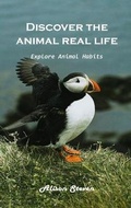 Cover: Discover the animal's real life Explore - Liakem Lab Ltd