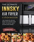 Cover: The Ultimate Innsky Air Fryer Cookbook - George Will