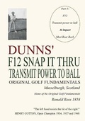 Cover: Dunns' F12 Snap It Thru Original Golf Fundamentals Musselburgh Scotland - Ronald Ross 1858