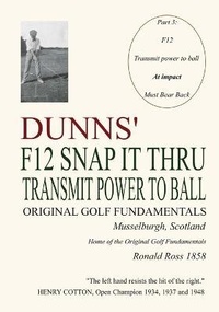 Abbildung von: Dunns' F12 Snap It Thru Original Golf Fundamentals Musselburgh Scotland - Ronald Ross 1858