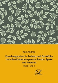 Abbildung von: Forschungsreisen in Arabien und Ost-Afrika nach den Entdeckungen von Burton, Speke und Anderen - Classic-Library