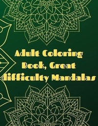 Abbildung von: Adult Coloring Book, Great difficulty Mandalas - Andrius Parkinson