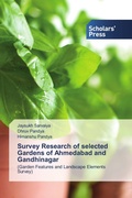 Cover: Survey Research of selected Gardens of Ahmedabad and Gandhinagar - Scholars' Press