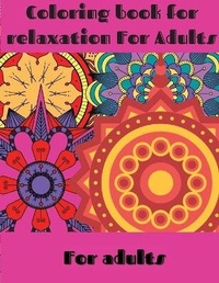 Abbildung von: Coloring book for relaxation For Adults - Andrius Parkinson