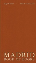 Cover: Madrid - Book Of Books - Jorge Carrion - Alberto Garcia-Alix - El Croquis