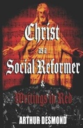 Cover: Christ as a Social Reformer & Writings in Red - Ragnar Redbeard