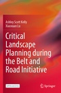 Cover: Critical Landscape Planning during the Belt and Road Initiative - Springer