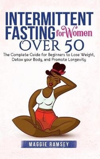 Abbildung von: Intermittent Fasting for Women Over 50 - Maggie Ramsey