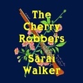 Cover: The Cherry Robbers - HarperAudio