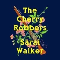 Enlarge image Cover: The Cherry Robbers - HarperAudio