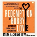 Cover: The Redemption of Bobby Love - HarperAudio