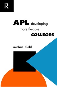 Enlarge image Cover: APL: Developing more flexible colleges - Routledge
