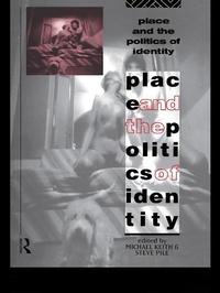 Enlarge image Cover: Place and the Politics of Identity - Routledge