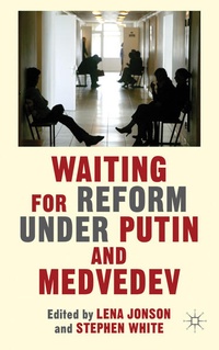 Enlarge image Cover: Waiting For Reform Under Putin and Medvedev - Palgrave Macmillan