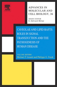 Enlarge image Cover: Caveolae and Lipid Rafts: Roles in Signal Transduction and the Pathogenesis of Human Disease: Volume 36 - Elsevier