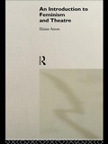 Cover: An Introduction to Feminism and Theatre - Routledge