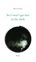 Cover: So I won't get lost in the dark - tredition