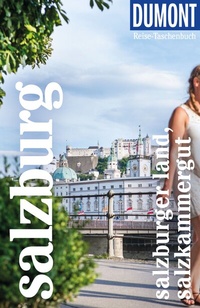 Abbildung von: DUMONT Reise-Taschenbuch Reiseführer Salzburg, Salzburger Land, Salzkammergut - DuMont Reiseverlag