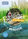 Cover: 52 kleine & gro&szlig;e Eskapaden in Deutschland - Auf geht's zum Wandern - DuMont Reiseverlag