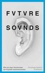 Cover: Future Sounds - Suhrkamp