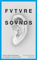 Cover: Future Sounds - Suhrkamp