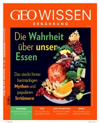 Abbildung von: GEO Wissen Ernährung / GEO Wissen Ernährung 10/21 - Die Wahrheit über unser Essen - Gruner + Jahr