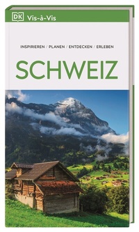 Abbildung von: Vis-à-Vis Reiseführer Schweiz - Dorling Kindersley Reiseführer