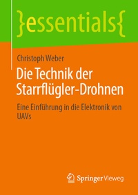Abbildung von: Die Technik der Starrflügler-Drohnen - Springer Vieweg