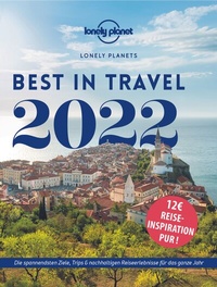 Abbildung von: Lonely Planet Best in Travel 2022 - Lonely Planet Deutschland ein Imprint von MAIRDUMONT