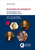 Cover: Religionen im Unterricht. Ein geschichtlicher Abriss des interreligi&ouml;sen Lernens - Westarp