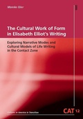 Cover: The Cultural Work of Form in Elisabeth Elliot's Writing - WVT Wissenschaftlicher Verlag Trier