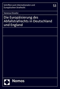 Abbildung von: Die Europäisierung des Abfallstrafrechts in Deutschland und England - Nomos