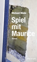 Cover: Spiel mit Maurice - verlag am park