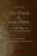Cover: Alte Musik f&uuml;r neue Ohren - eygennutz Verlag