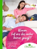 Cover: Warum hat uns das vorher keiner gesagt? - Oetinger