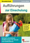 Cover: Auff&uuml;hrungen zur Einschulung - KOHL VERLAG Der Verlag mit dem Baum