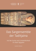 Cover: Das Sargensemble der Taditjaina - Museum der Universit&auml;t T&uuml;bingen - MUT