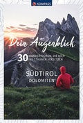 Cover: KOMPASS Dein Augenblick S&uuml;dtirol , Dolomiten - KOMPASS-Karten
