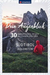 Abbildung von: KOMPASS Dein Augenblick Südtirol , Dolomiten - KOMPASS-Karten